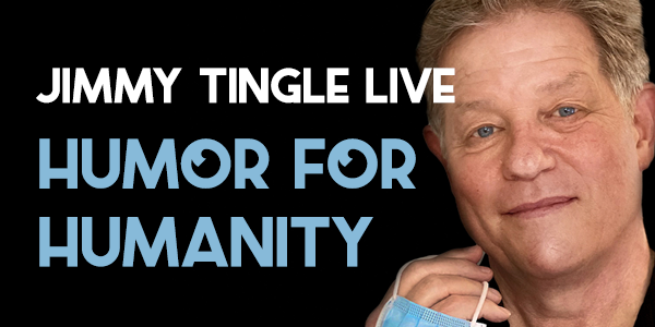 Jimmy Tingle Live! Humor for Humanity